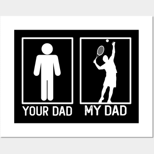 Tennis Your Dad vs My Dad Shirt Tennis Dad Gift Posters and Art